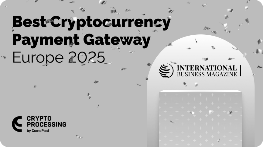 Cryptoprocessing | CryptoProcessing by CoinsPaid named the Best Cryptocurrency Payment Gateway Europe 2025
