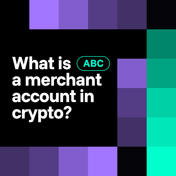 What is a merchant account in crypto?