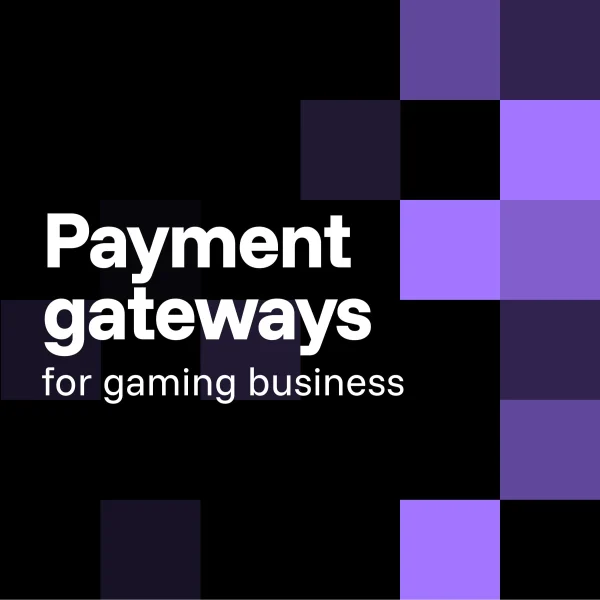 Payment gateways for gaming business​