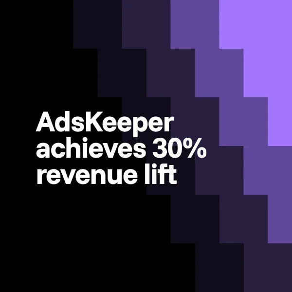 AdsKeeper achieves 30% revenue lift